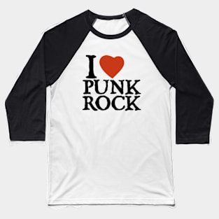 I Love Punk Rock Baseball T-Shirt